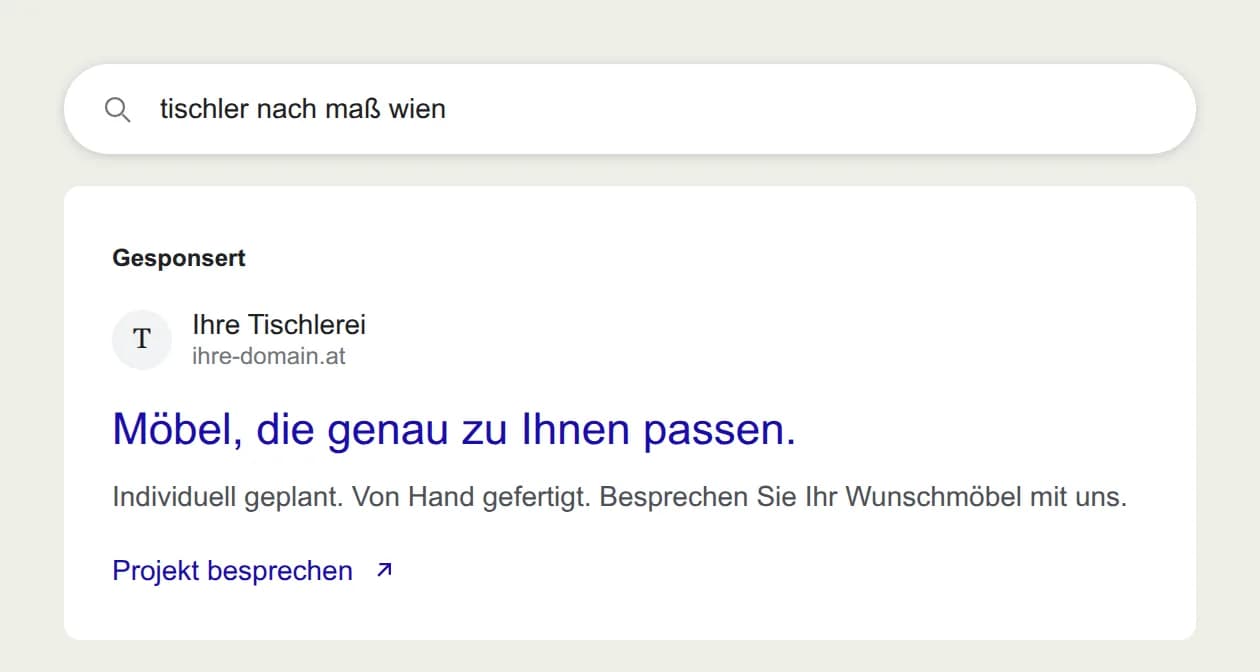 Google-Suche nach „tischler nach maß wien“ mit einer als „Gesponsert“ gekennzeichneten Anzeige der Tischlerei, Überschrift „Möbel, die genau zu Ihnen passen.“