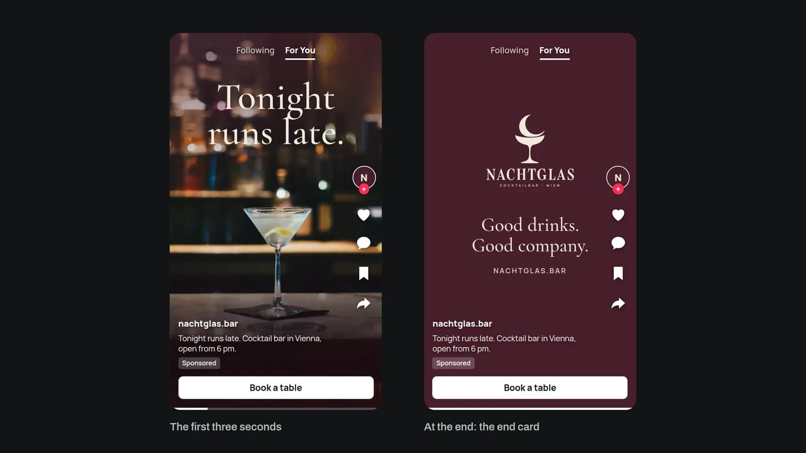 Two moments of the same TikTok ad for the cocktail bar NACHTGLAS, on the left the opening “Tonight runs late.” with a cocktail glass, on the right the end card with the logo and a “Book a table” button