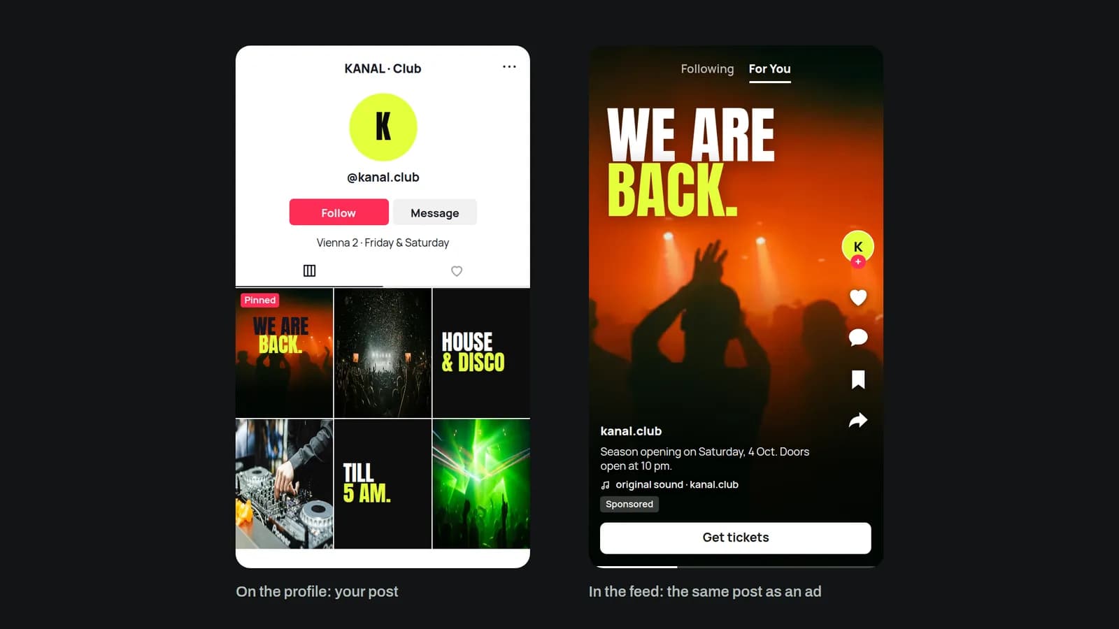 On the left the TikTok profile of the club KANAL with a pinned post "We are back.", on the right the same post as a sponsored ad in the feed with a "Get tickets" button
